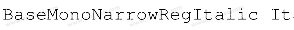BaseMonoNarrowRegItalic Italic字体转换